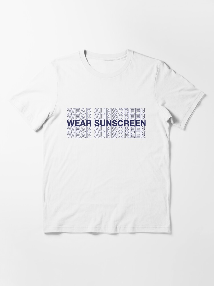 Wear Sunscreen | Essential T-Shirt