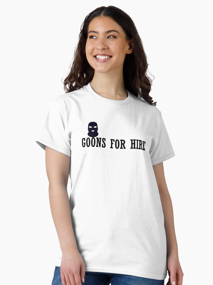 Thumbnail 2 of 7, Classic T-Shirt, GOONS FOR HIRE designed and sold by iamtruwealth.