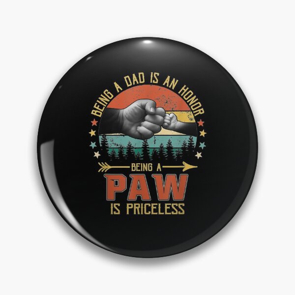Item preview, Being A Dad Is An Honor Being A Paw Is Priceless Gift  designed and sold by sheilase.