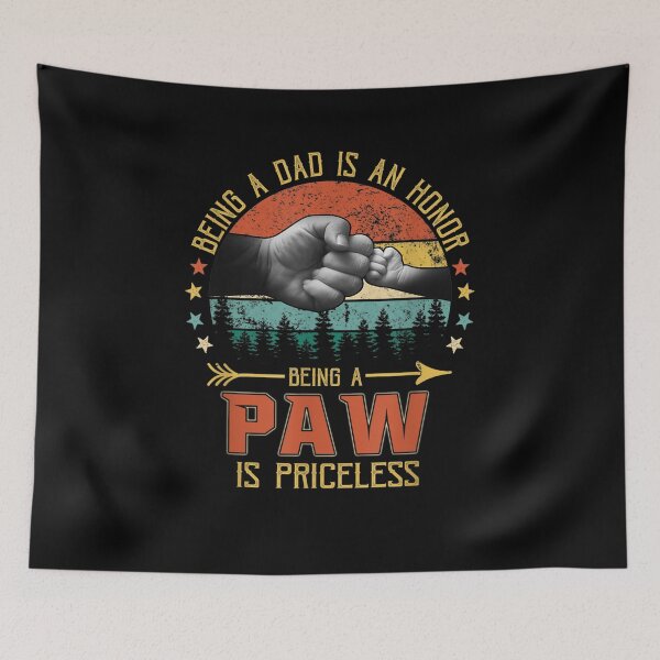 Item preview, Being A Dad Is An Honor Being A Paw Is Priceless Gift  designed and sold by sheilase.