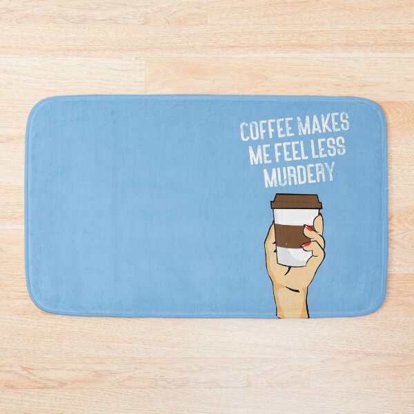 Item preview, Coffee makes me feel less murdery on blue  designed and sold by kpifer.