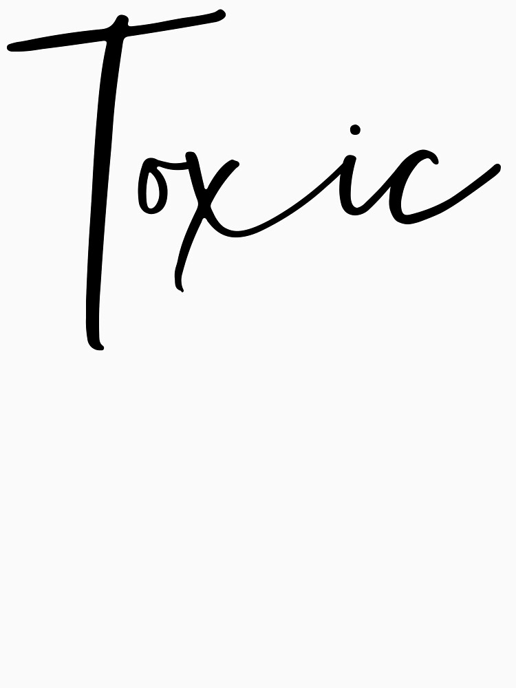 Thumbnail 7 of 7, Classic T-Shirt, Toxic designed and sold by iamtruwealth.