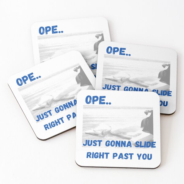 Item preview, Ope... Just Gonna Slide Right Past You designed and sold by GeoTeasters.