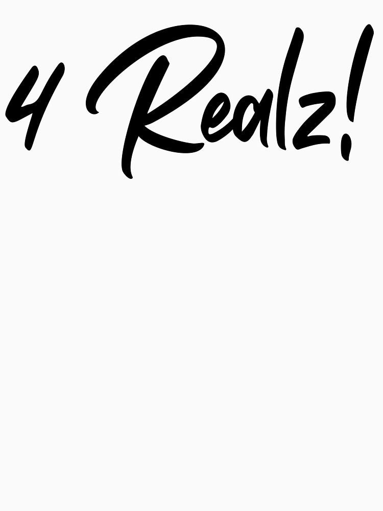 Thumbnail 7 of 7, Classic T-Shirt, 4 Realz designed and sold by iamtruwealth.