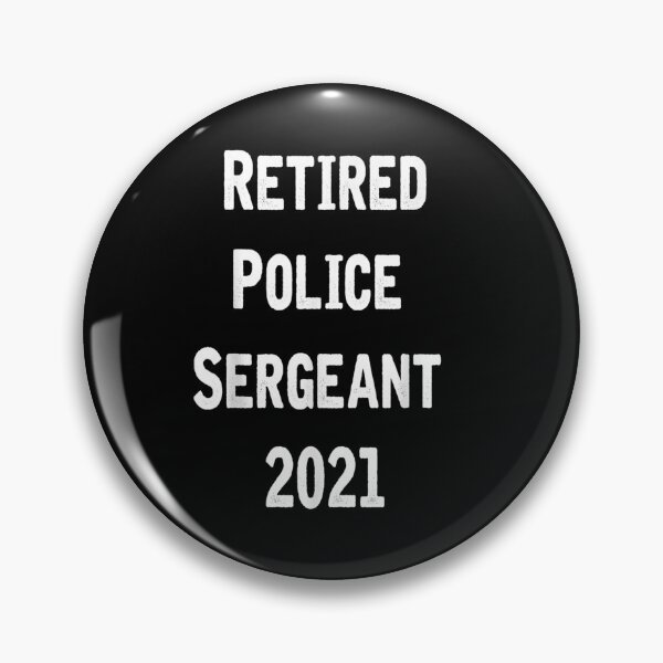 Item preview, Retired Police Sergeant 2021 Gift  designed and sold by sheilase.