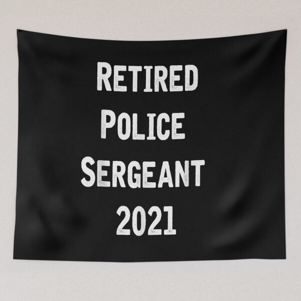 Item preview, Retired Police Sergeant 2021 Gift  designed and sold by sheilase.