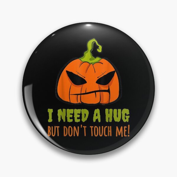 Item preview, I Need A Hug But Don't Touch Me Introvert Stay Away Pumpkin Gift  designed and sold by sheilase.
