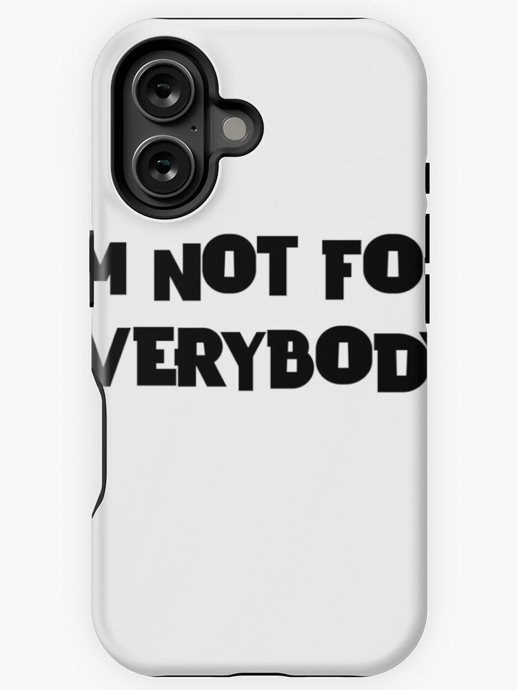 Thumbnail 1 of 4, iPhone Case, IM NOT FOR EVERYBODY! designed and sold by iamtruwealth.