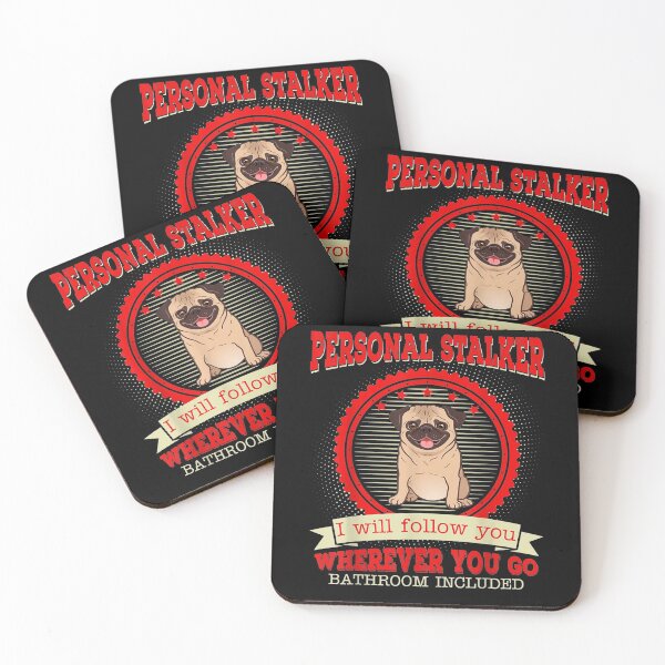 Item preview, Pug Personal Stalker I Will Follow You Funny Gift  designed and sold by sheilase.