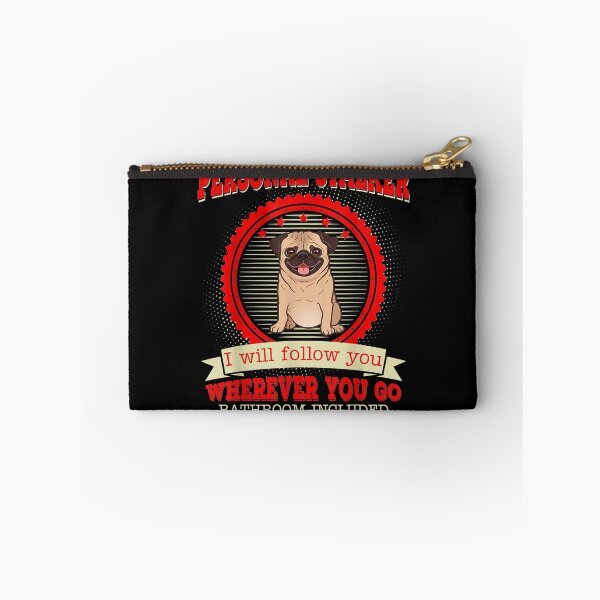 Item preview, Pug Personal Stalker I Will Follow You Funny Gift  designed and sold by sheilase.