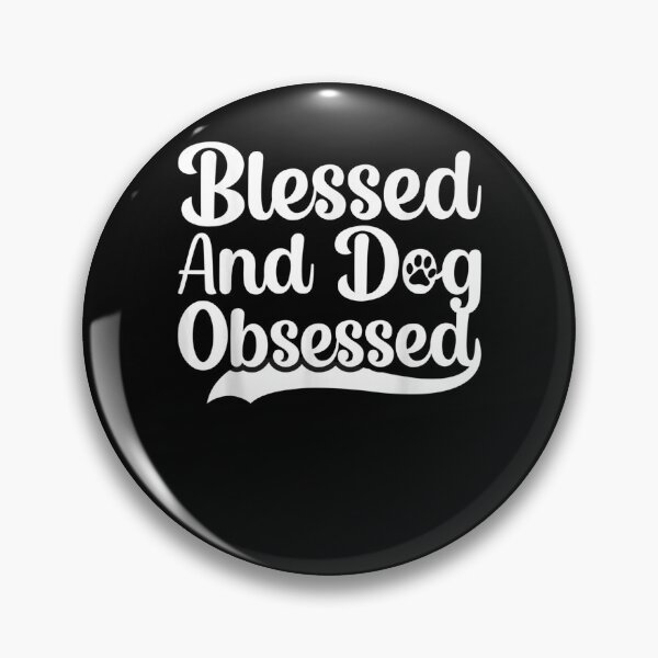 Item preview, Dogs Lover Quotes Blessed And Dog Obsessed Gift  designed and sold by sheilase.