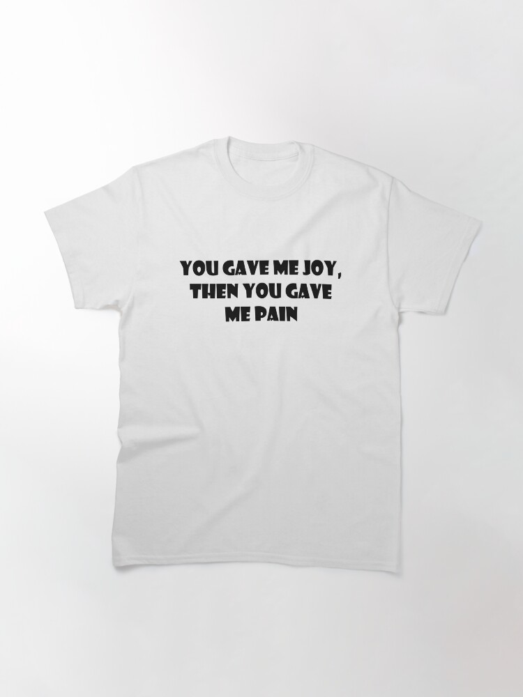 Thumbnail 3 of 7, Classic T-Shirt, You Gave Me Joy designed and sold by iamtruwealth.