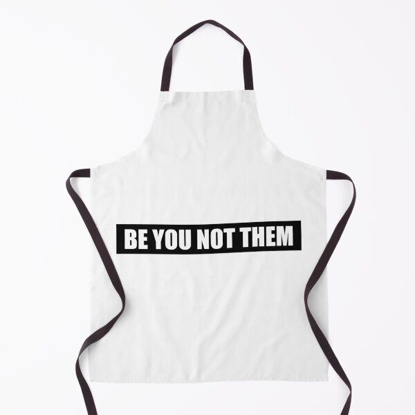 Item preview, be you not them - motivational designed and sold by SunsetCloud.