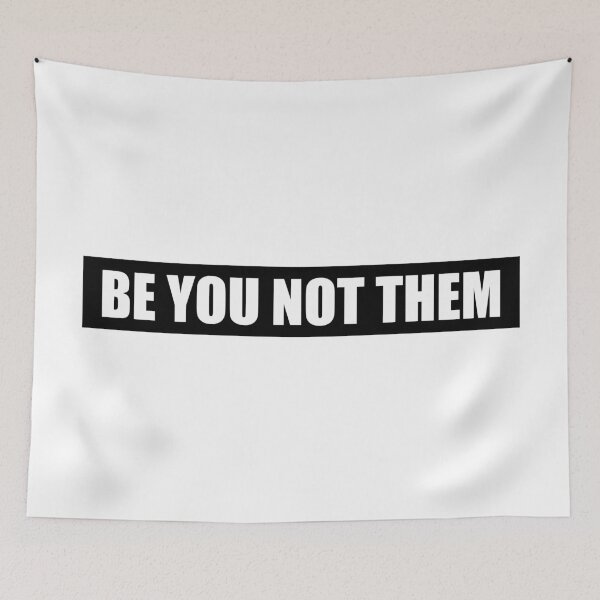 Item preview, be you not them - motivational designed and sold by SunsetCloud.