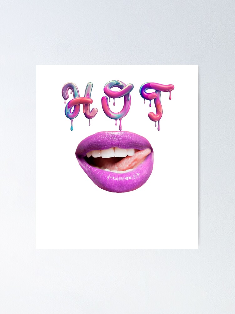 "Hot lips, purple, pink, lips, dripping words" Poster by Dnnlvll
