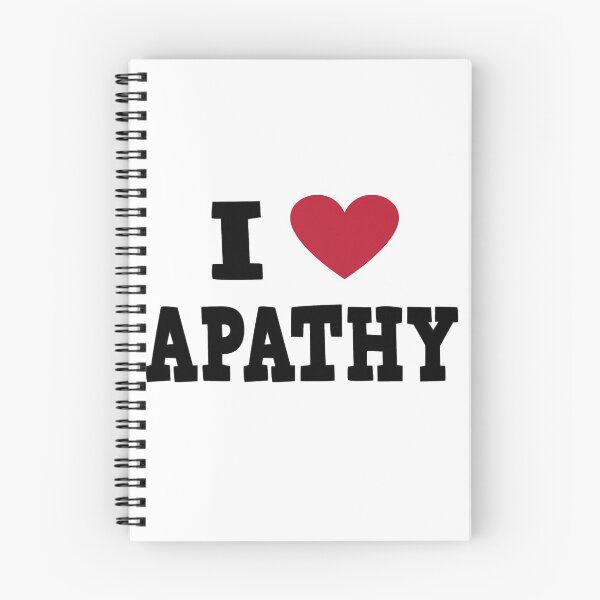 Item preview, I Love Apathy designed and sold by Cleverish.