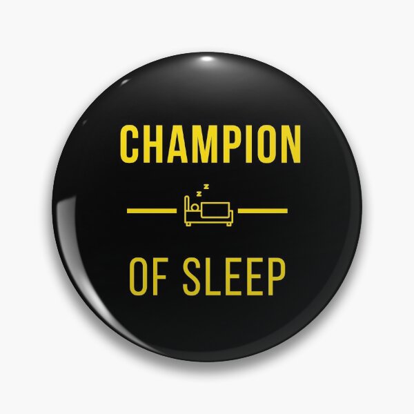 Item preview, Champion of Sleep designed and sold by ShowMePride.