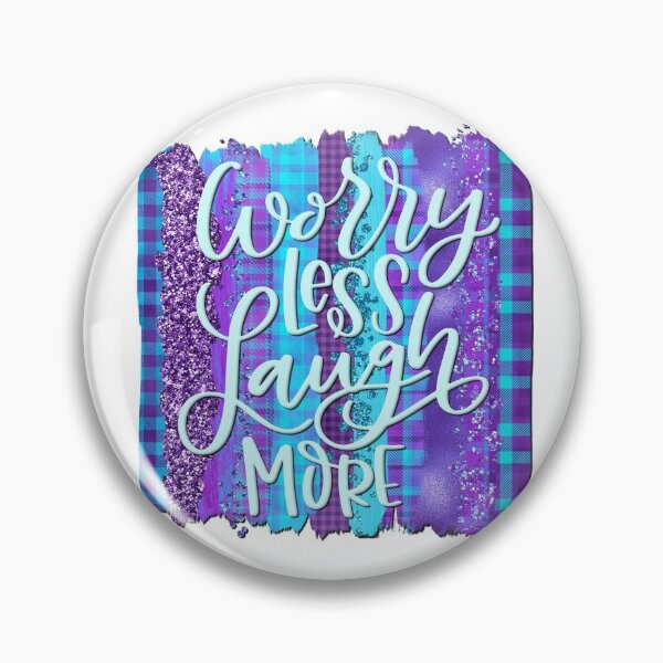Item preview, Worry Less Laugh More designed and sold by Lori P.