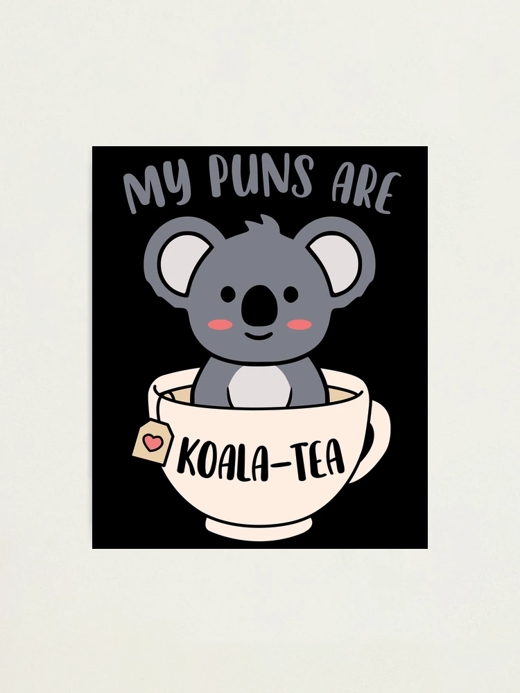 Cute My Puns Are Koala+Tea Koalatea Quality Pun Leggings sold by