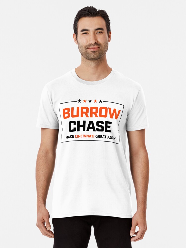 Burrow Chase Make Cincinnati Great Again Premium T-Shirt for Sale by  meghan314