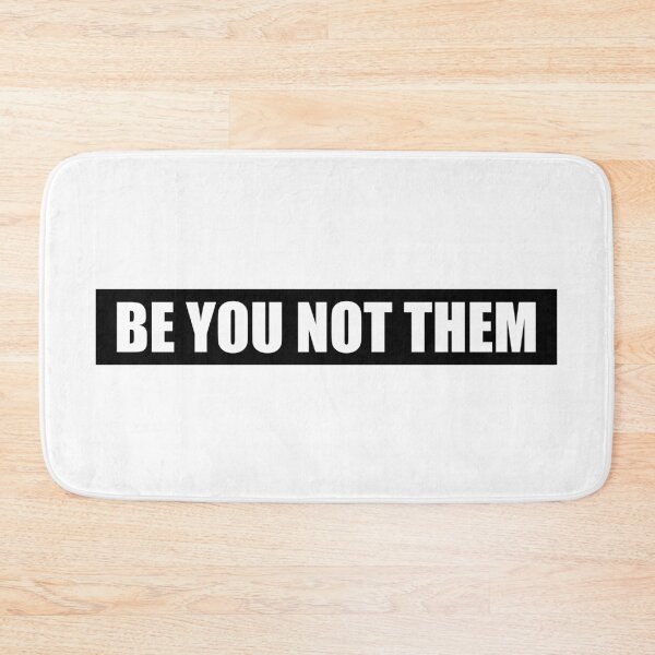 Item preview, be you not them - motivational designed and sold by SunsetCloud.