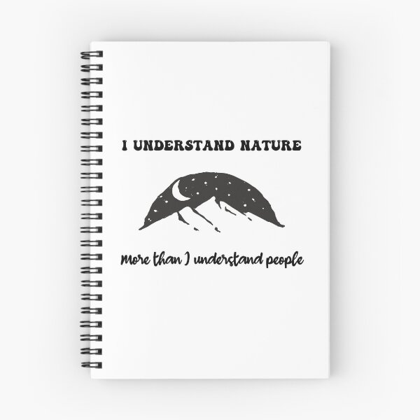 Item preview, I Understand Nature More Than I Understand Nature Quote designed and sold by Natasha Rolfe.