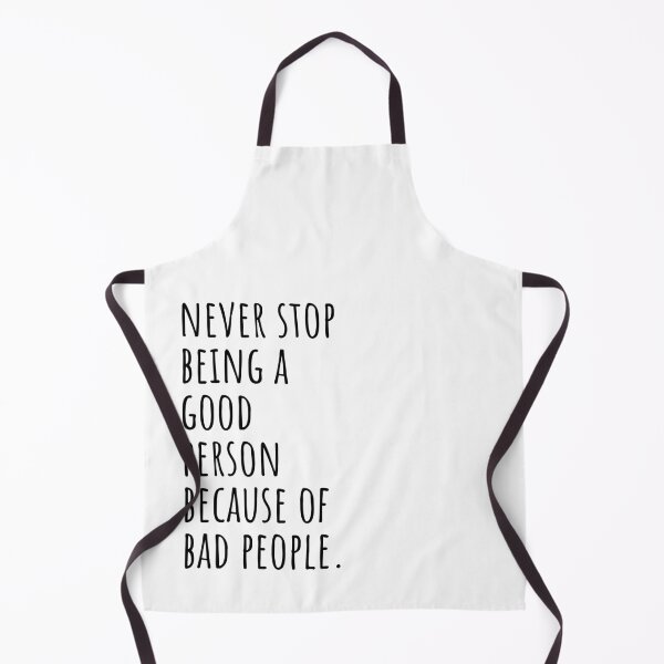 Item preview, never stop being a good person because of bad people - inspirational designed and sold by SunsetCloud.