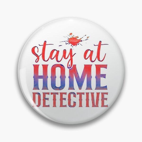 Item preview, Stay at Home Detective - Funny design for the true crime junkie.  designed and sold by CristalleLisa.