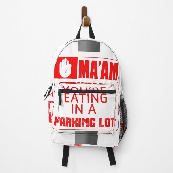 Item preview, Ma'am You're Eating in a Parking Lot designed and sold by KnightErrant1.