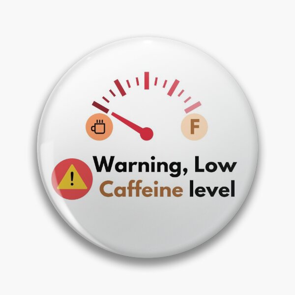 Item preview, Warning, Low Caffeine Level designed and sold by Engineer-Guy.