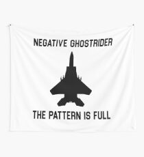 Top Gun Quote - Negative Ghostrider The Pattern Is Full Wall Tapestry