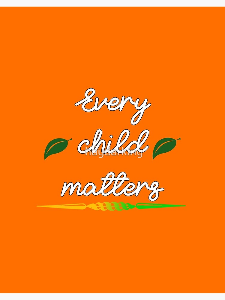 Every child matters Canada orange shirt day Poster for Sale by  portrait4you