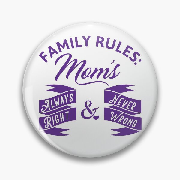 Item preview, Family Rules: Mom's Always Right & Never Wrong designed and sold by Lori P.