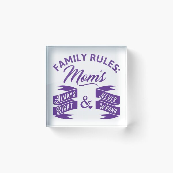 Item preview, Family Rules: Mom's Always Right & Never Wrong designed and sold by Lori P.