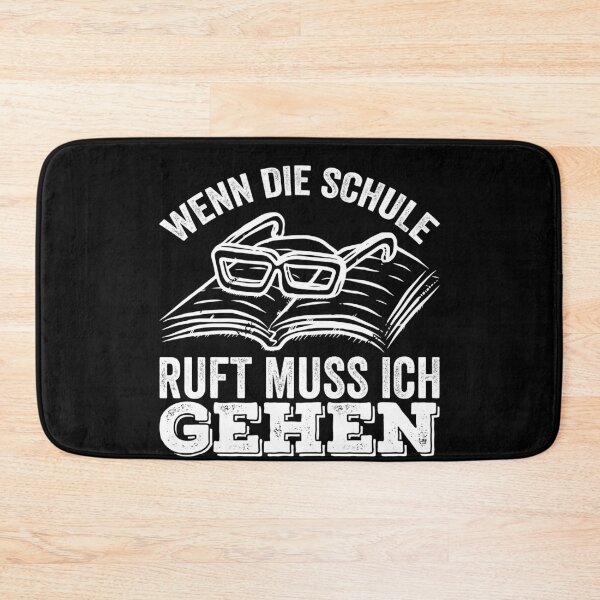 Item preview, WENN DIE SCHULE RUFT MUSS ICH GEHEN designed and sold by Spirit-Designs.