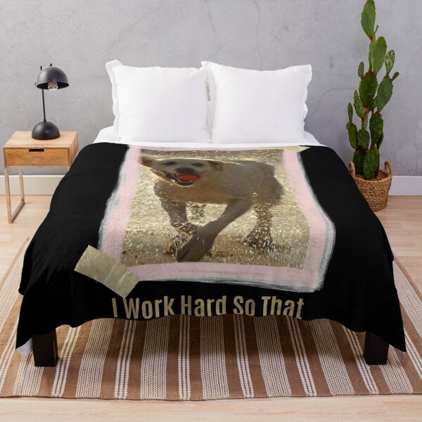 Item preview, i work hard so my dog can have a better life designed and sold by November17th.