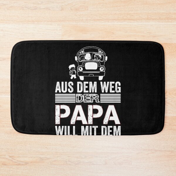 Item preview, AUS DEM WEG DER PAPA WILL MIT DEM BUS FAHREN designed and sold by Spirit-Designs.