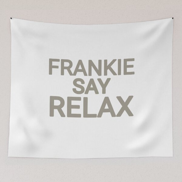Item preview, Frankie Say Relax designed and sold by kader85.