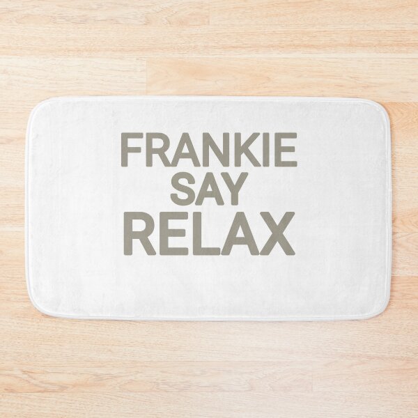 Item preview, Frankie Say Relax designed and sold by kader85.