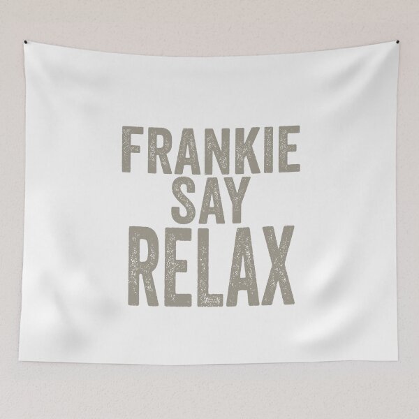 Item preview, Frankie Say Relax designed and sold by kader85.