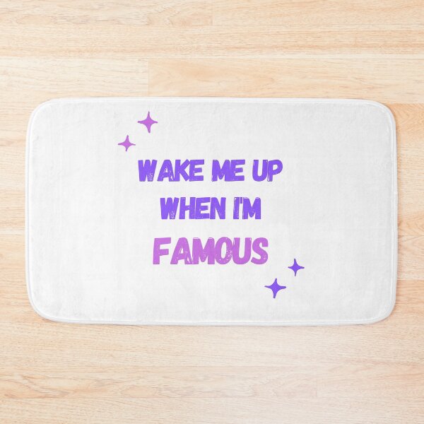 Item preview, Wake Me Up When I’m Famous designed and sold by MONLart.