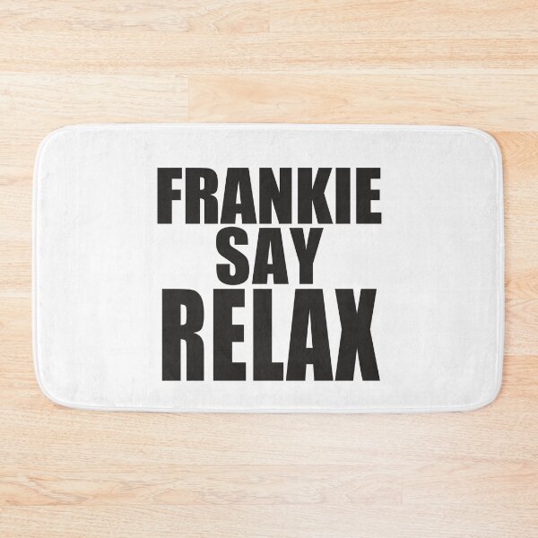 Item preview, Frankie Say Relax designed and sold by kader85.