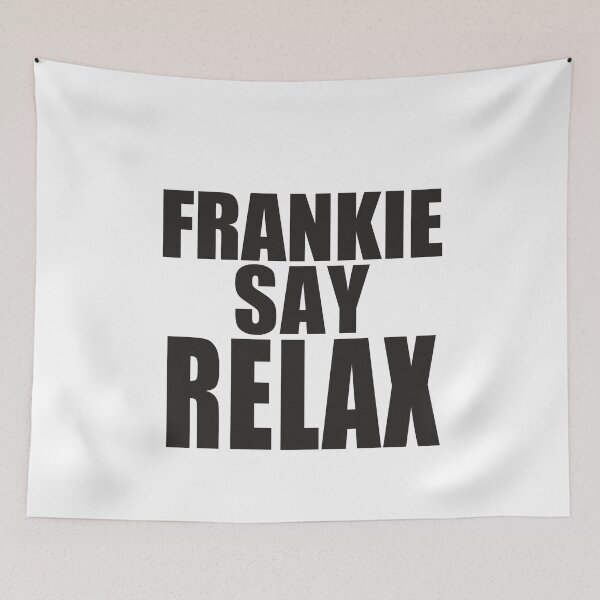 Item preview, Frankie Say Relax designed and sold by kader85.