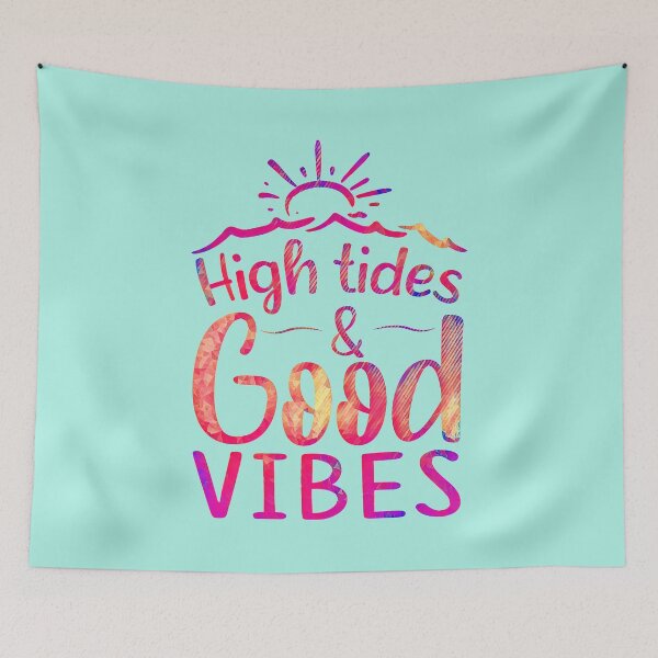 Item preview, High Tides Good Vibe designed and sold by CristalleLisa.