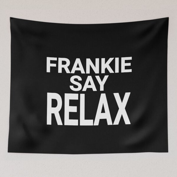 Item preview, Frankie Say Relax designed and sold by kader85.
