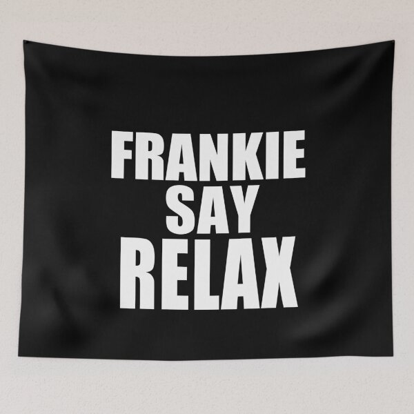 Item preview, Frankie Say Relax designed and sold by kader85.