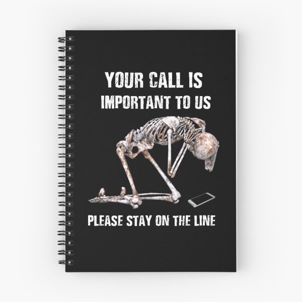 Item preview, YOUR CALL IS IMPORTANT TO US designed and sold by Danicus666.