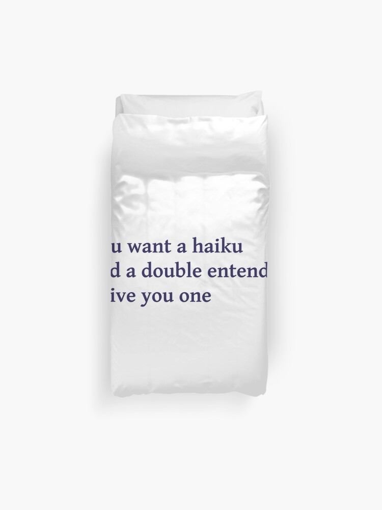 Funny Haiku Duvet Cover By Bigandybee Redbubble