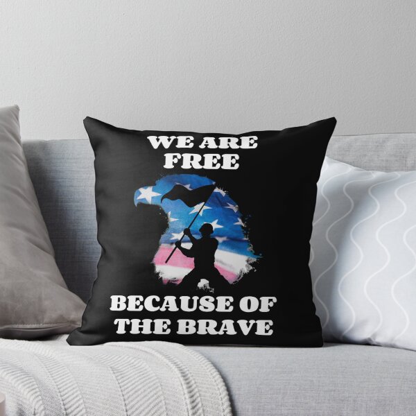 Item preview, We Are Free Because Of The Brave designed and sold by JosephTHooper.