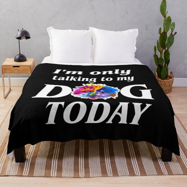 Item preview, cute dog. i’m only talking to my dog today designed and sold by efenem.